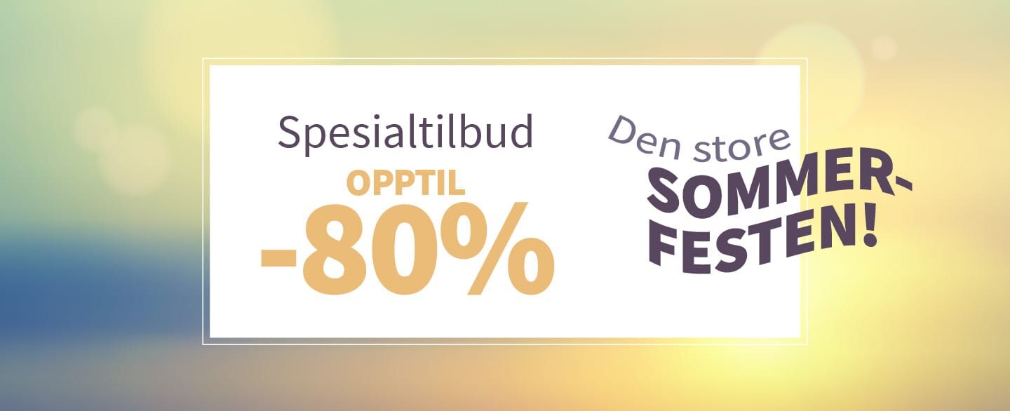 Den store sommerfesten! Spesialtilbud opptil 80% rabatt